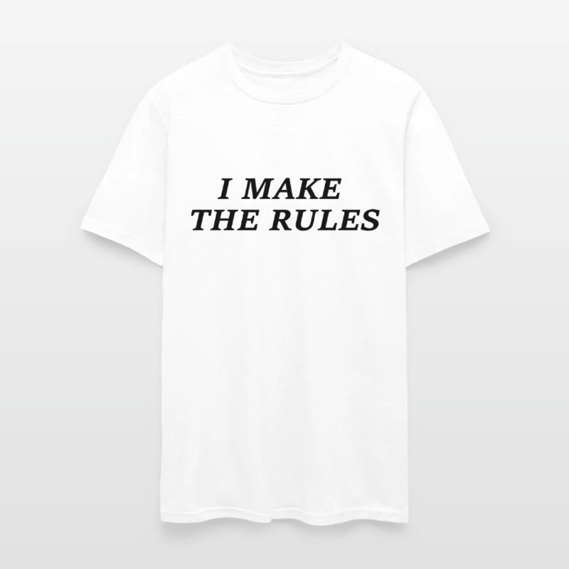 I Make The Rules