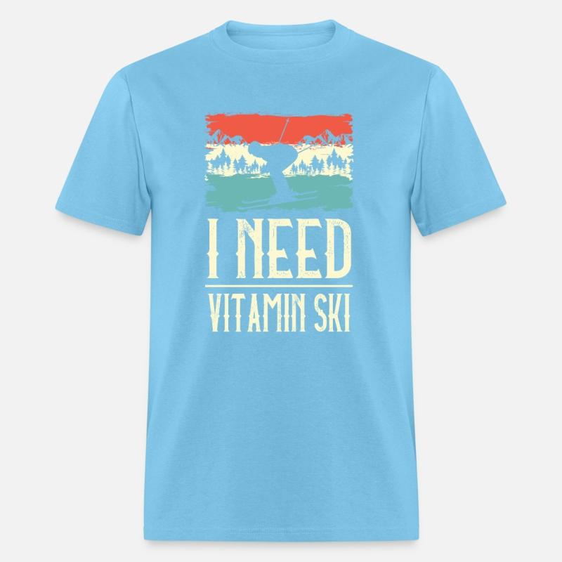 I Need Vitamin Skiing Ice Ski Winter Sport Skier