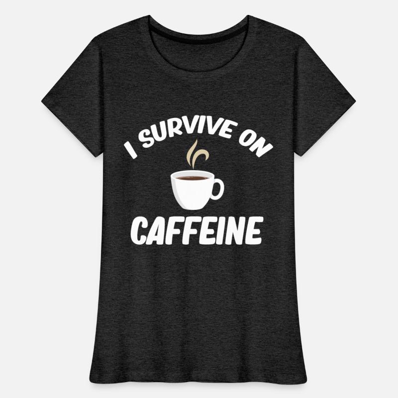I Survive In Caffeine Graveyard Cemetery Mortuary