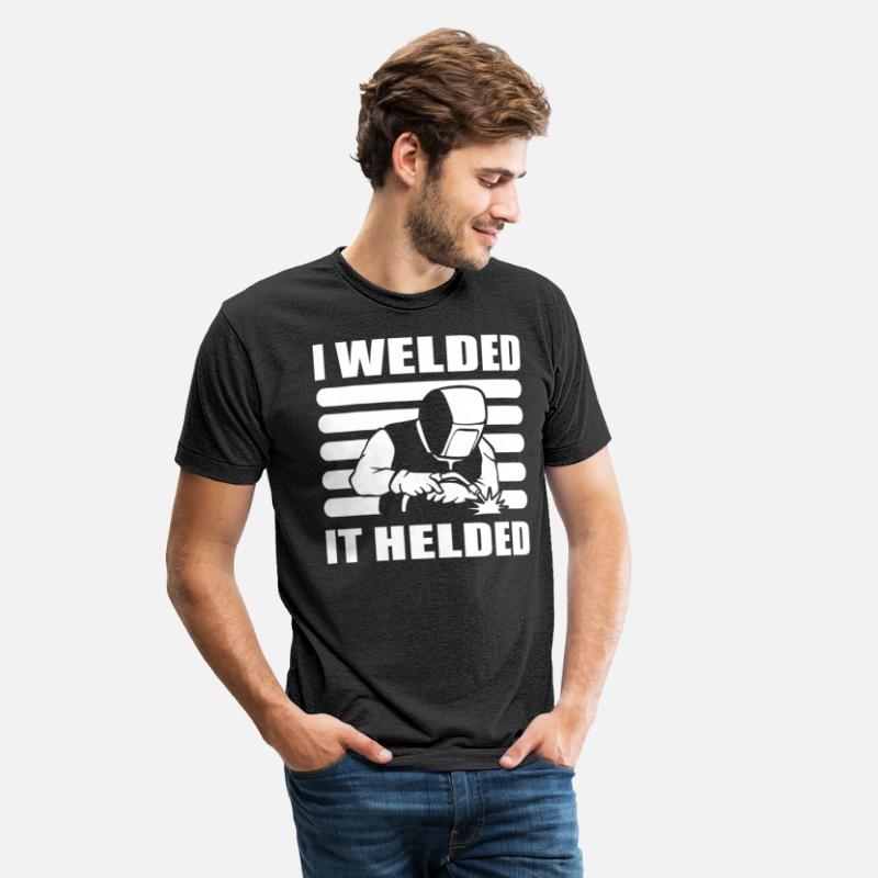 I Welded It Helded Machinist