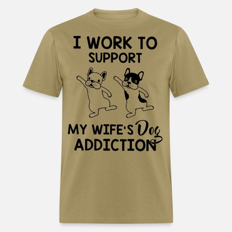 I work to support my wife s dog addiction husband
