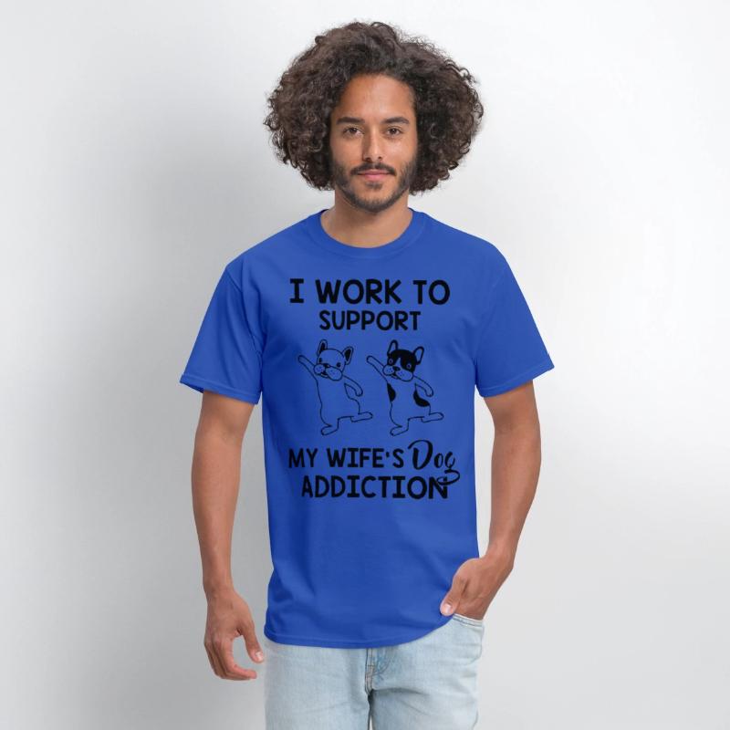 I work to support my wife s dog addiction husband