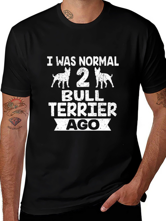I Was Normal 2 Bull Terrier Ago Black T-Shirt
