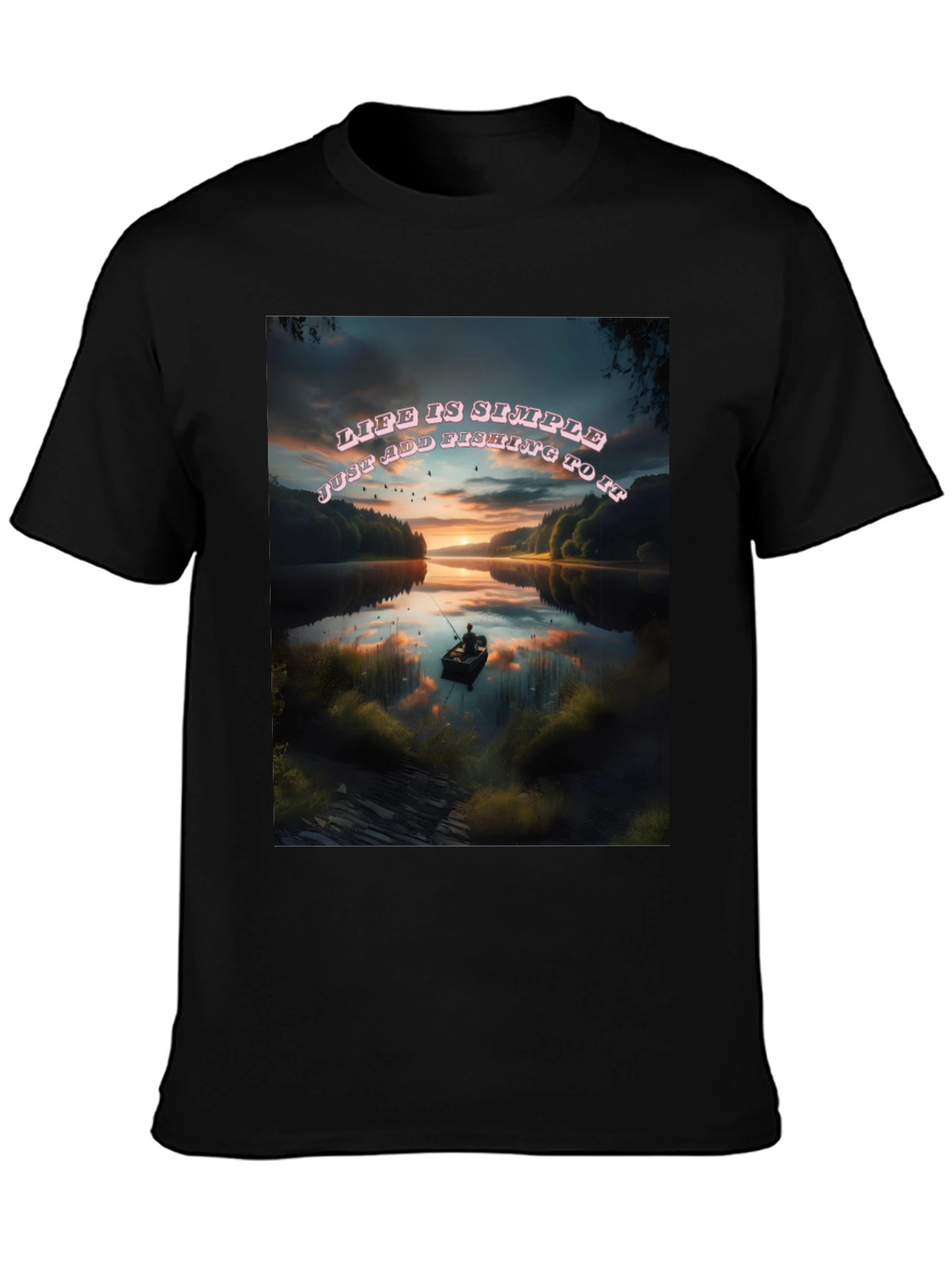 Fishing Life T-Shirt: Simple Add Fishing