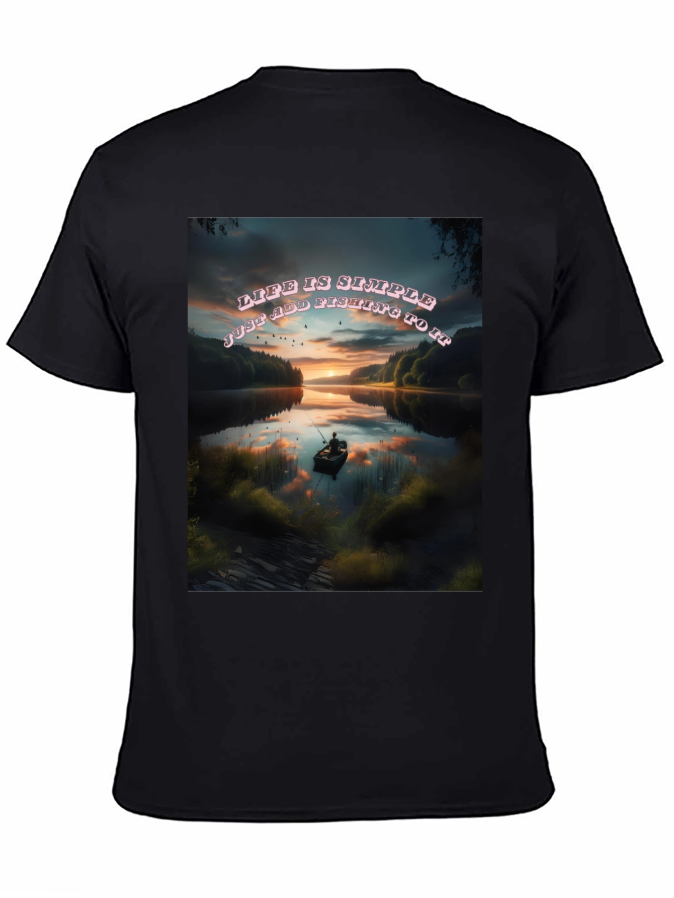 Fishing Life T-Shirt: Simple Add Fishing