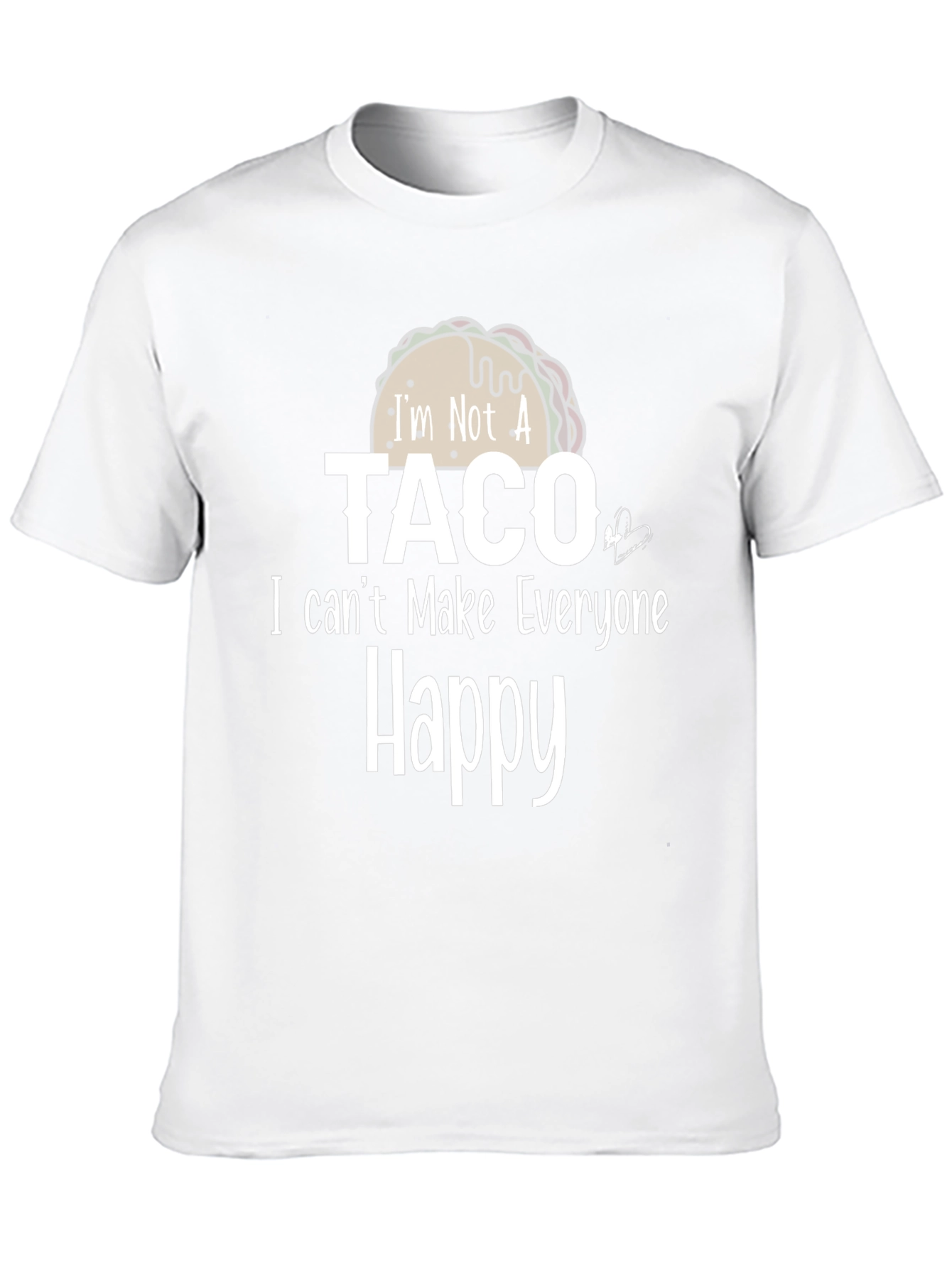 Im Not A Taco Funny Graphic T-Shirt