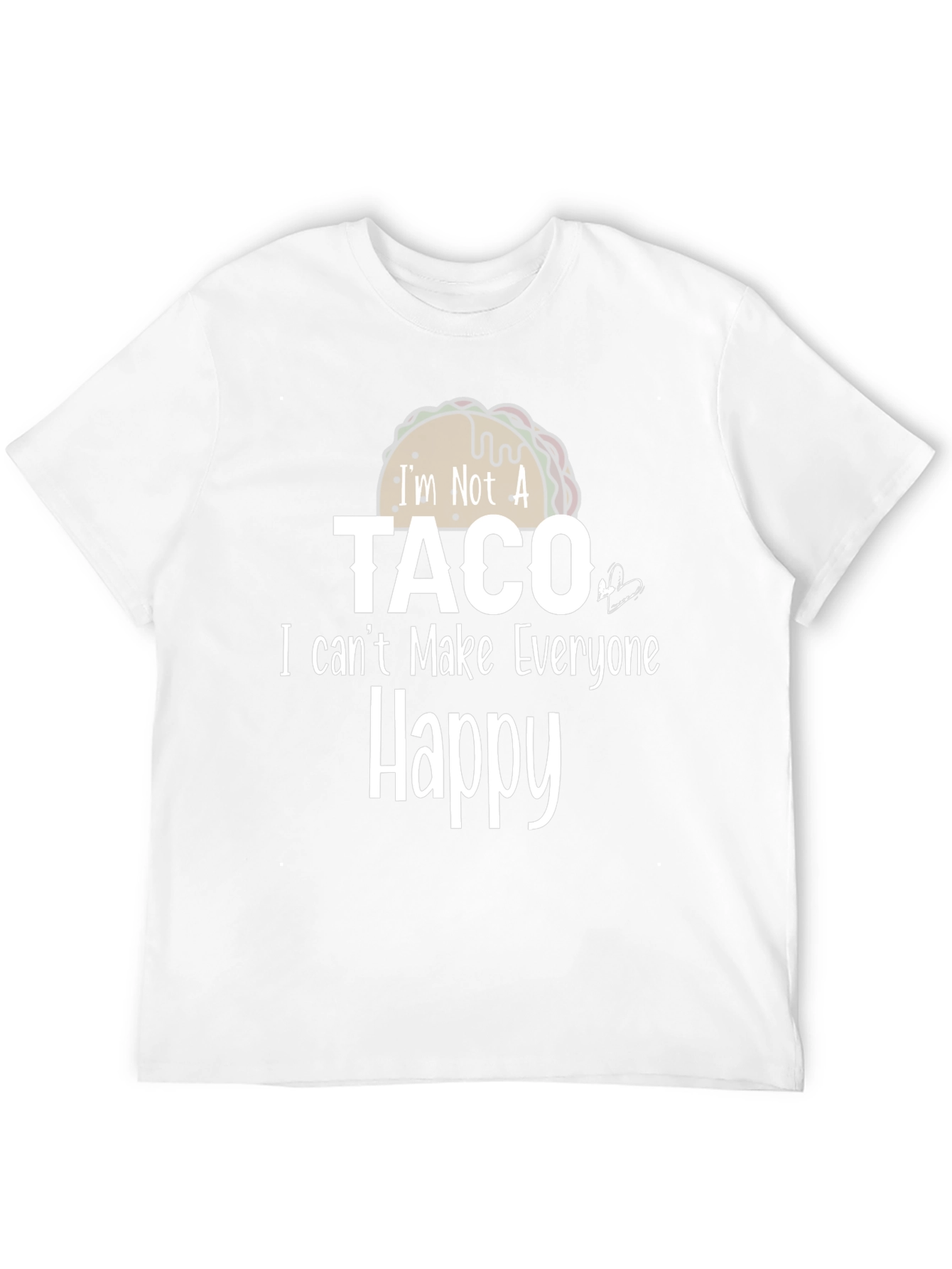 Im Not A Taco Funny Graphic T-Shirt