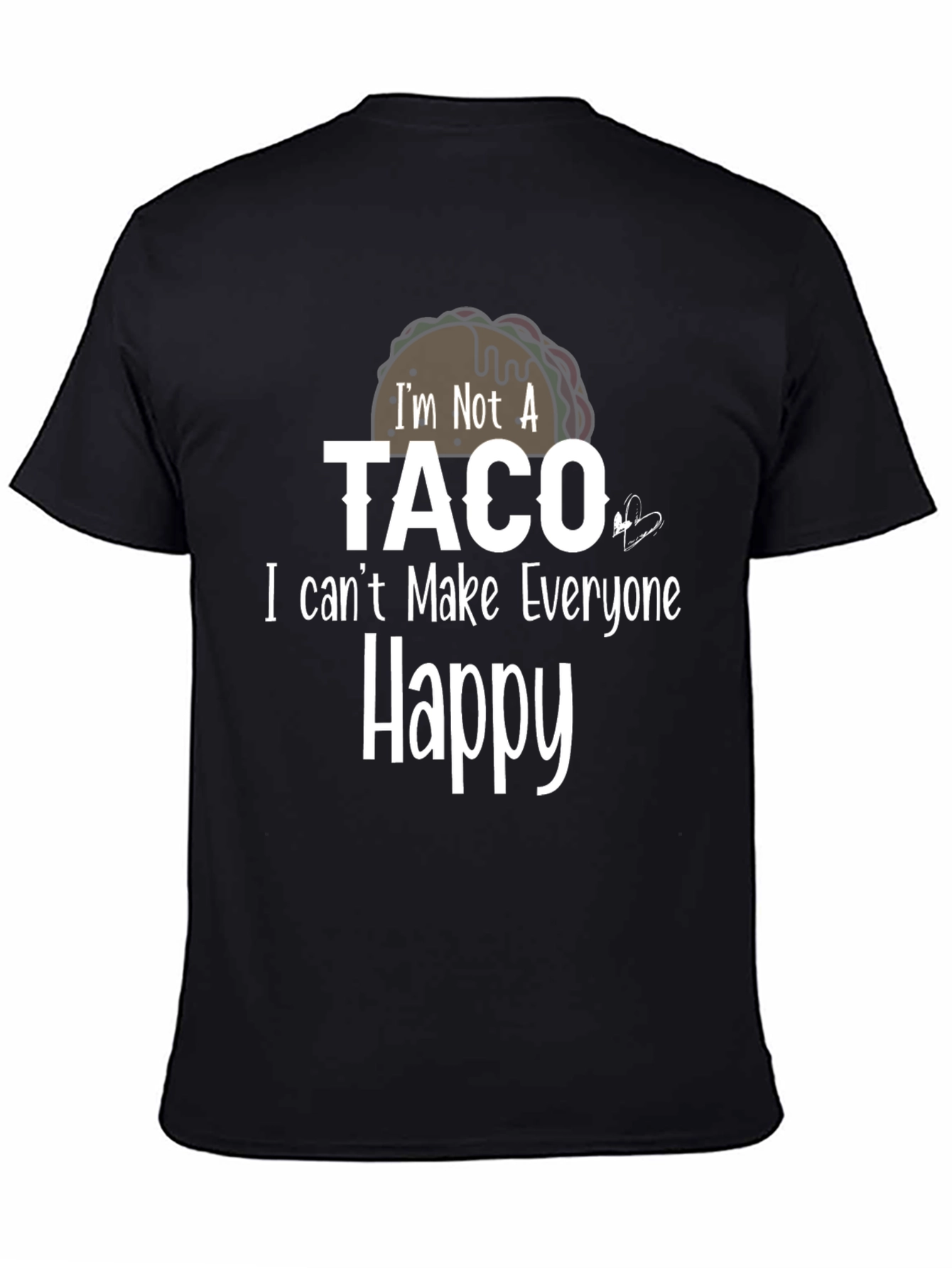Im Not A Taco Funny Graphic T-Shirt