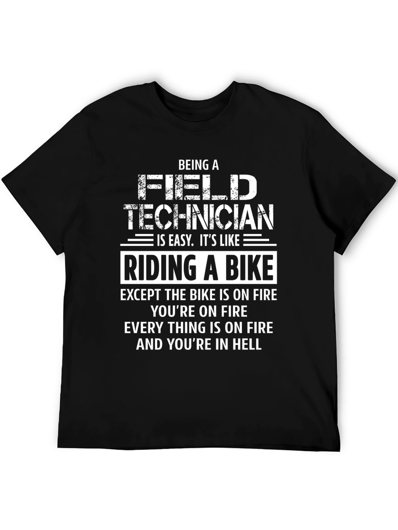 Funny Field Technician T-Shirt: Riding a Bike in Hell