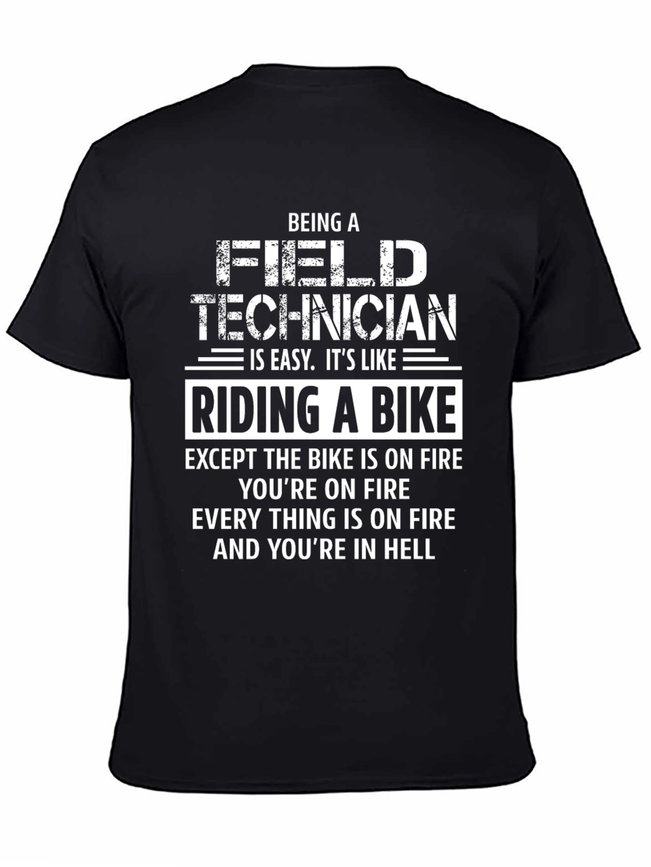 Funny Field Technician T-Shirt: Riding a Bike in Hell