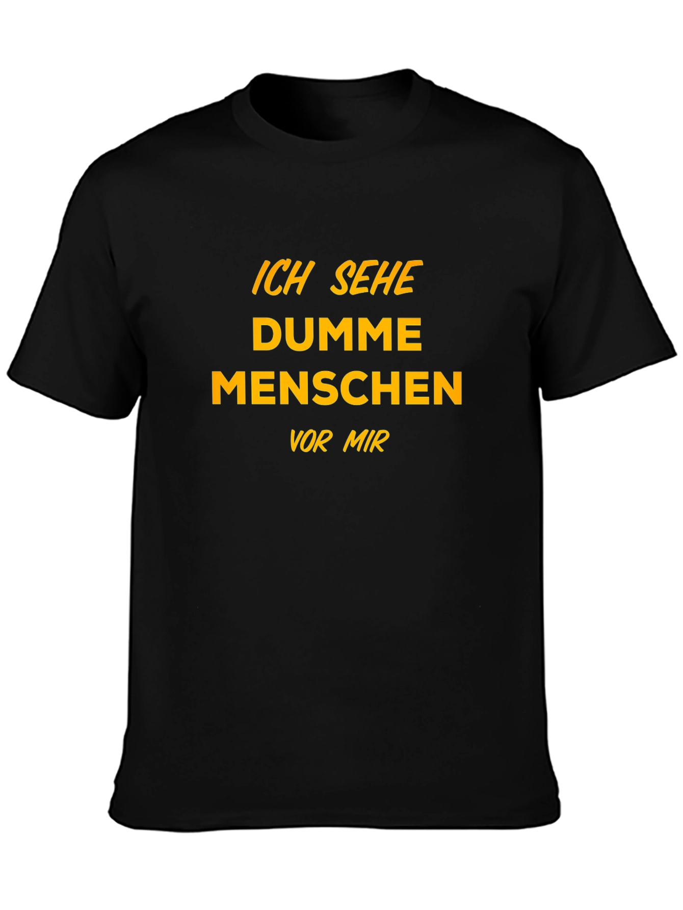 Ich Sehe Dumme Menschen Funny T-Shirt