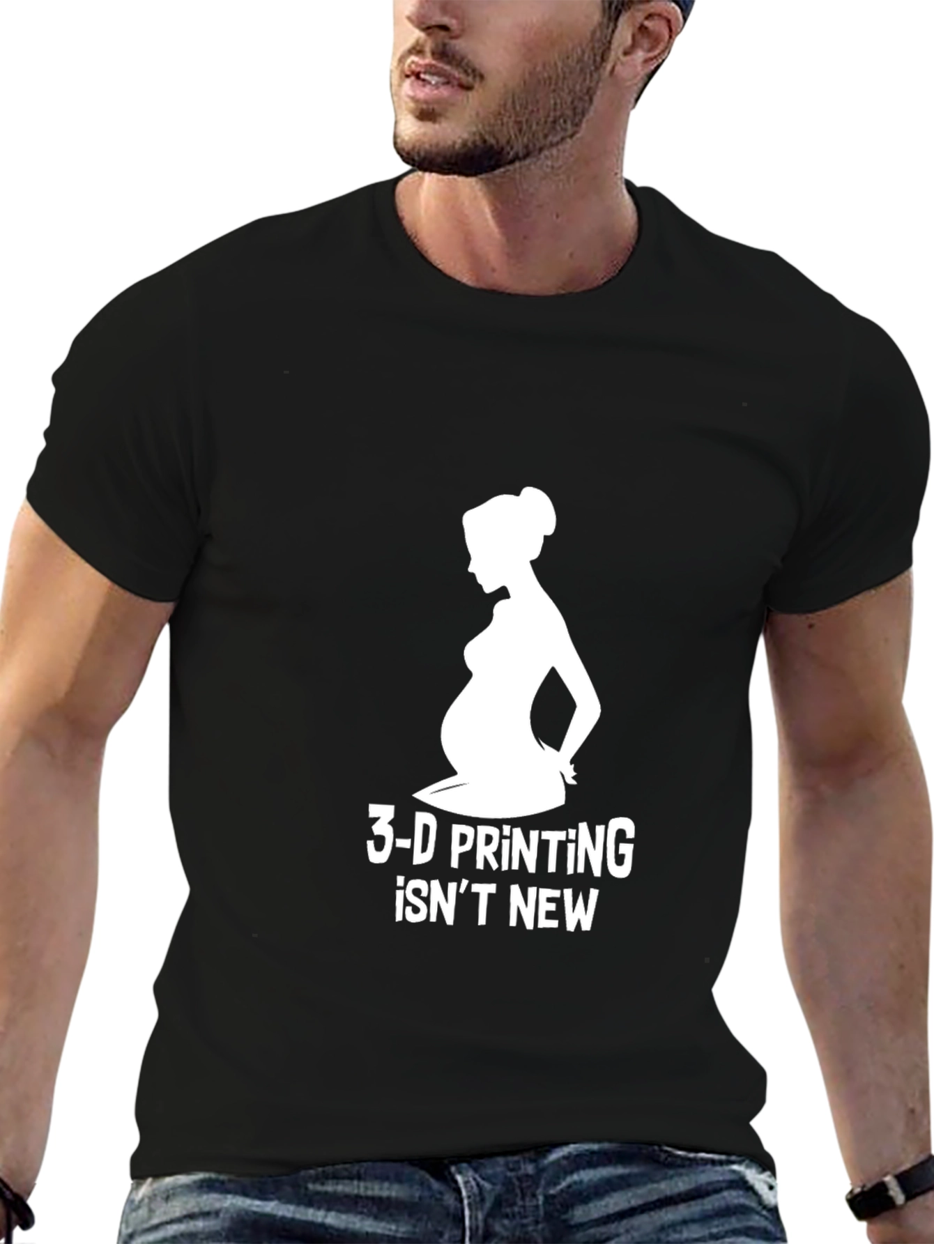 3-D Printing Isnt New T-Shirt Pregnancy Humor Tee
