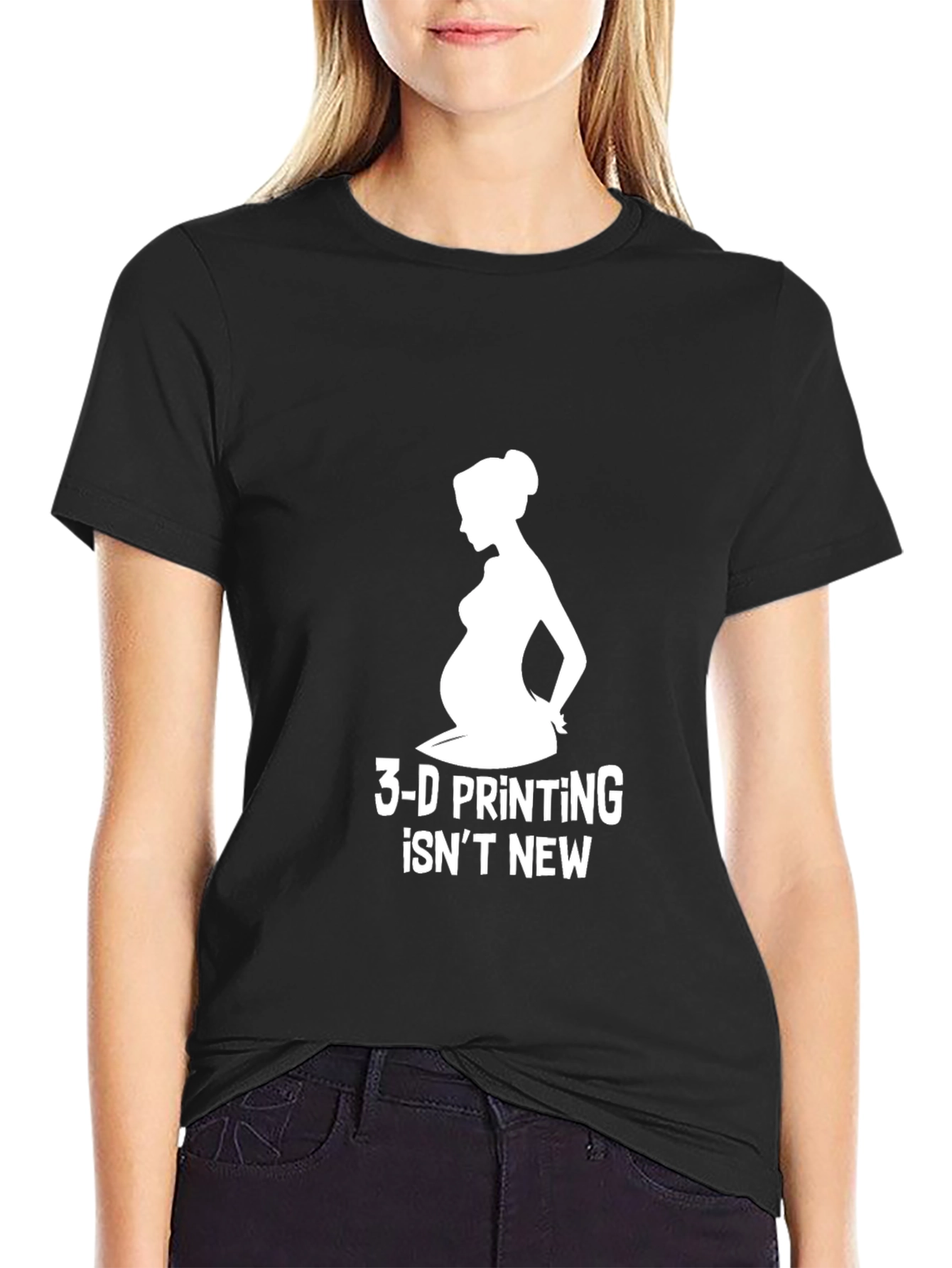 3-D Printing Isnt New T-Shirt Pregnancy Humor Tee