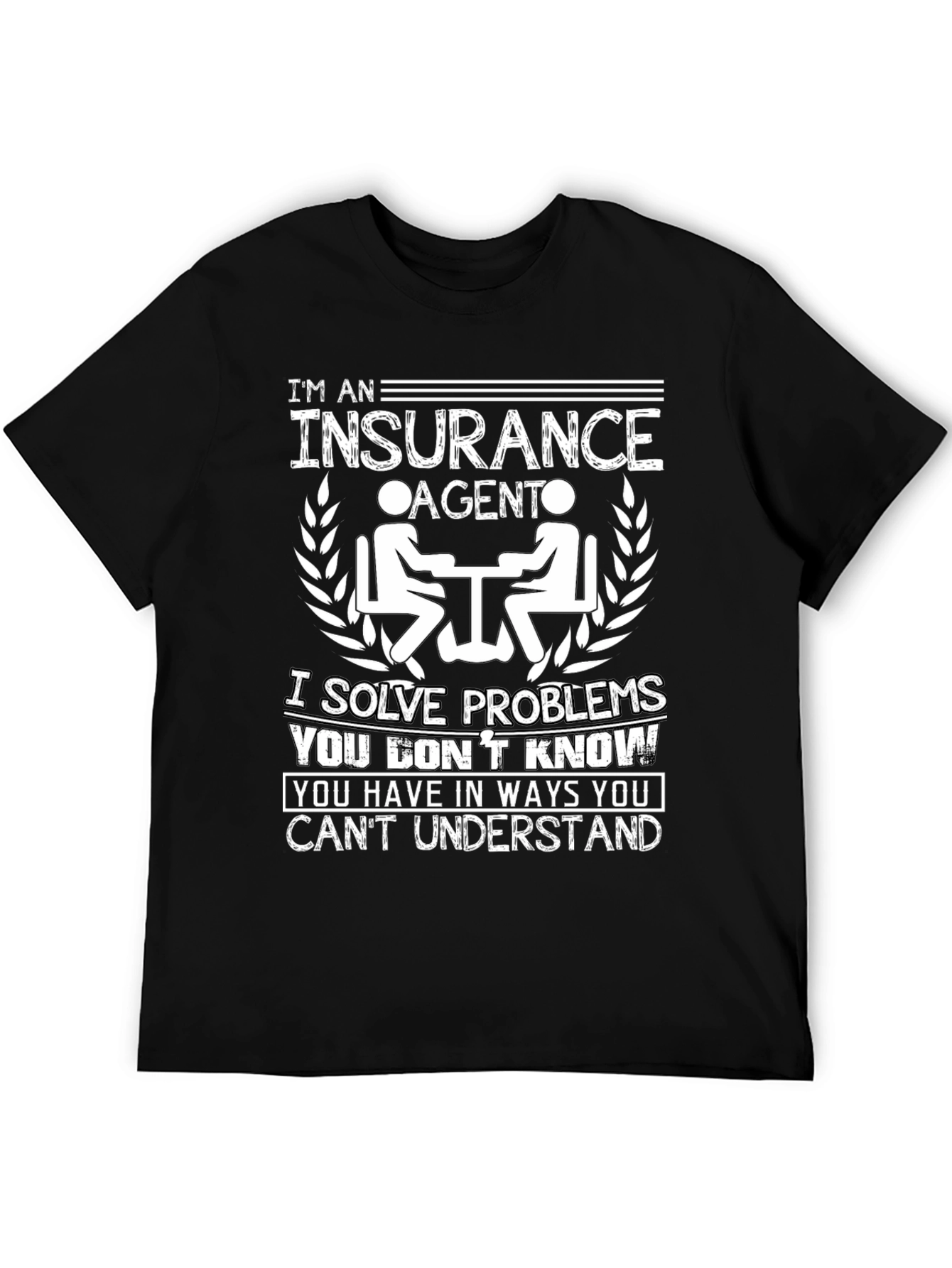 Insurance Agent Problem Solver T-Shirt