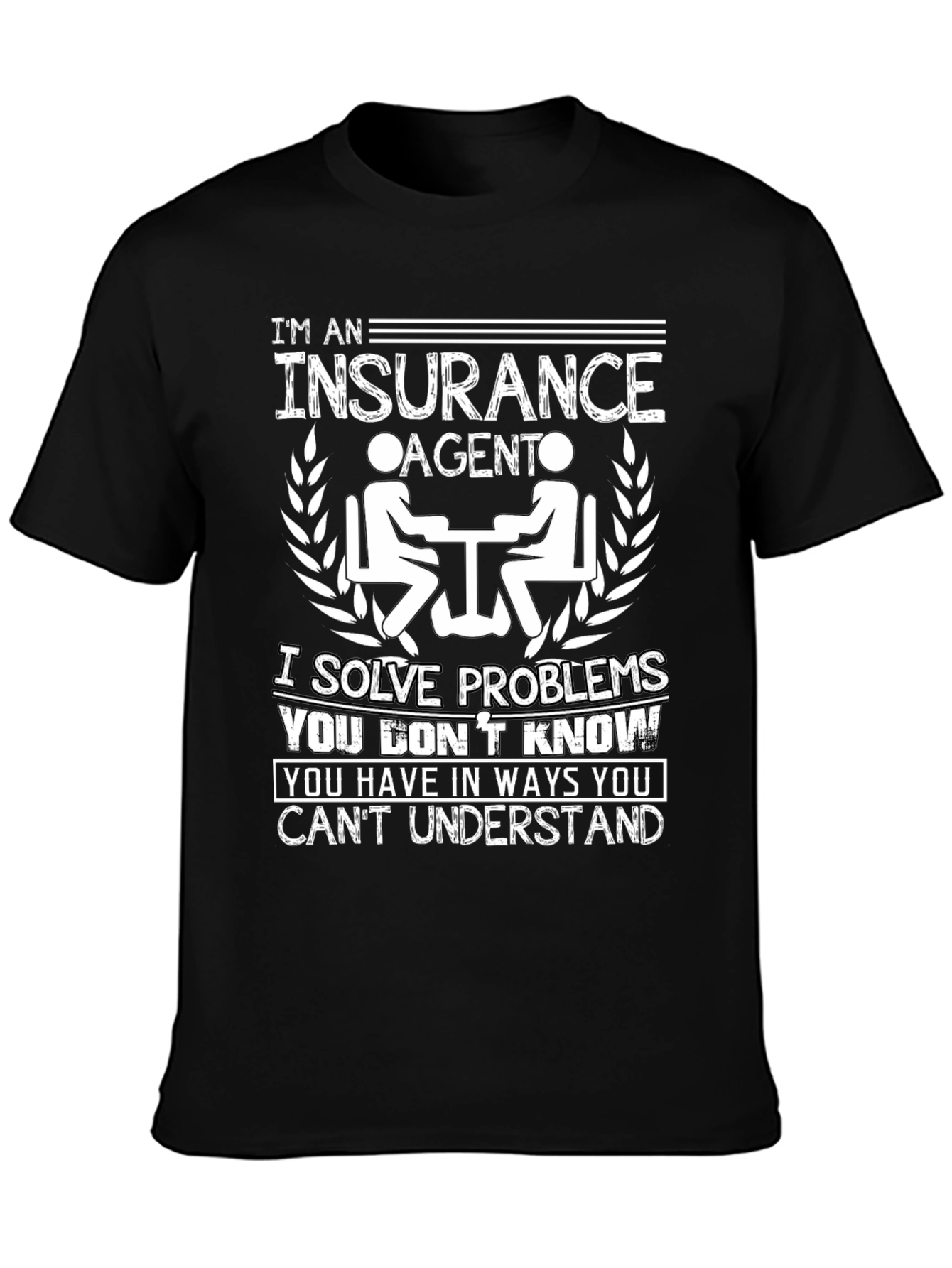 Insurance Agent Problem Solver T-Shirt