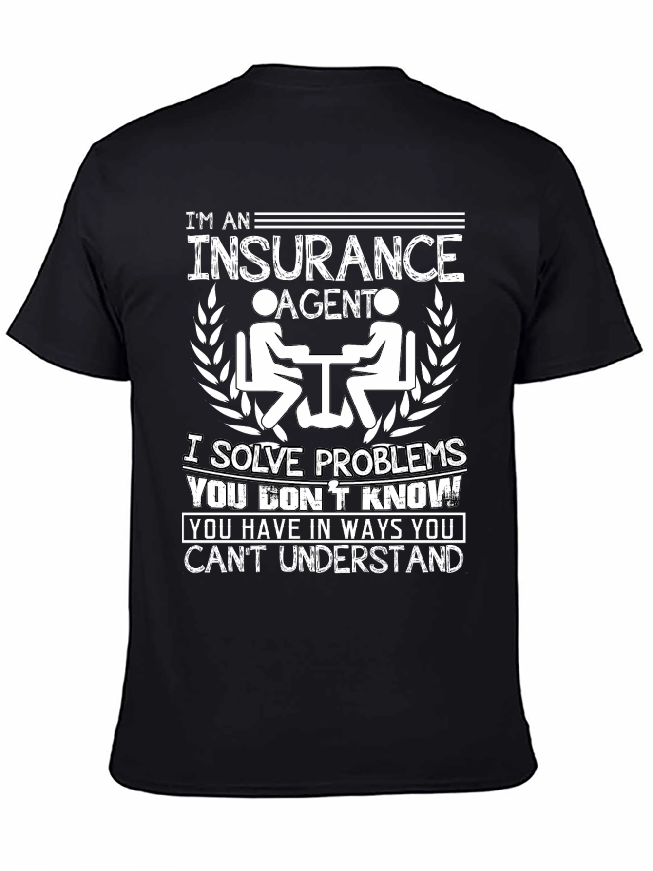 Insurance Agent Problem Solver T-Shirt