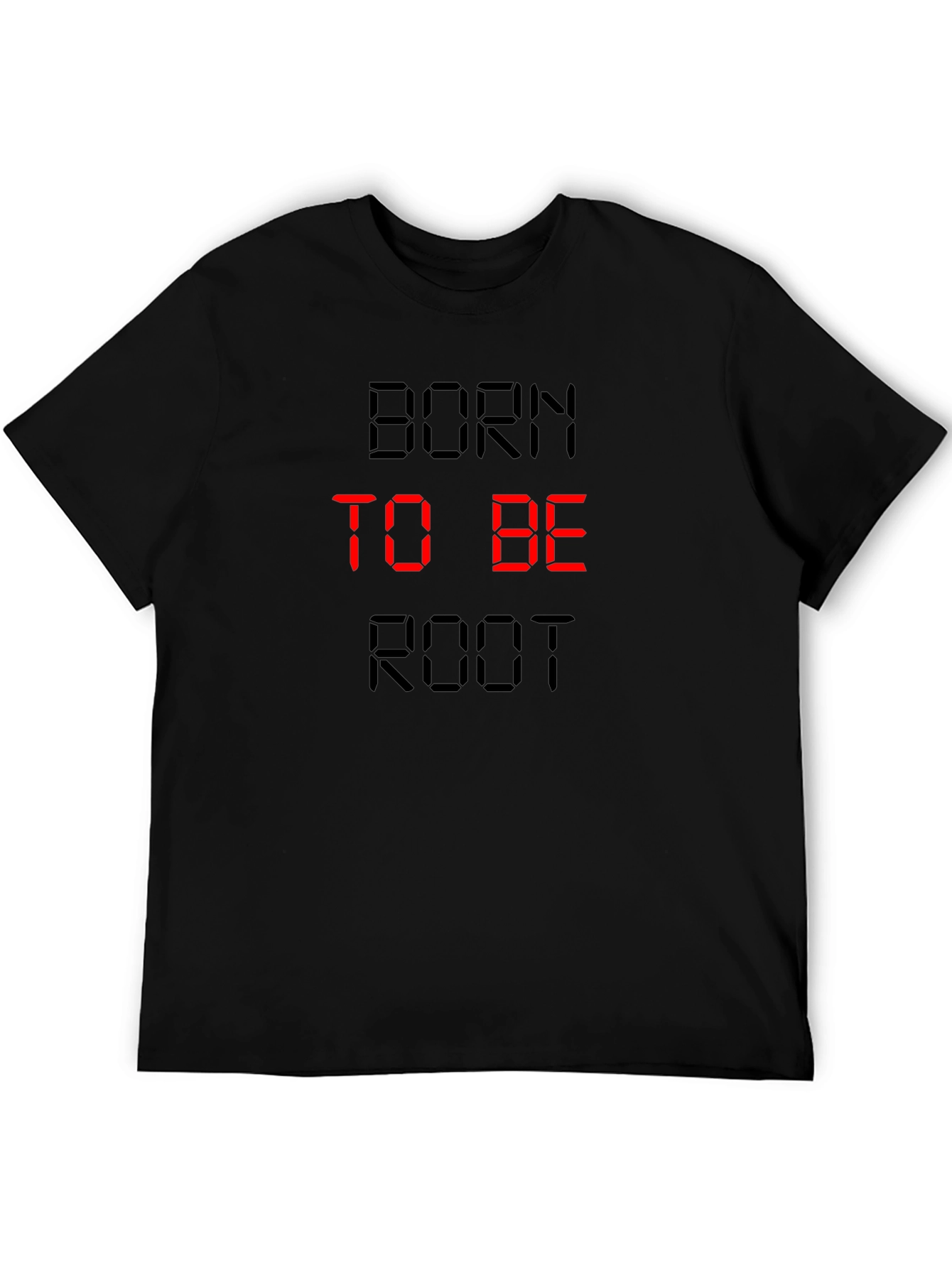Born To Be Root Black T-Shirt