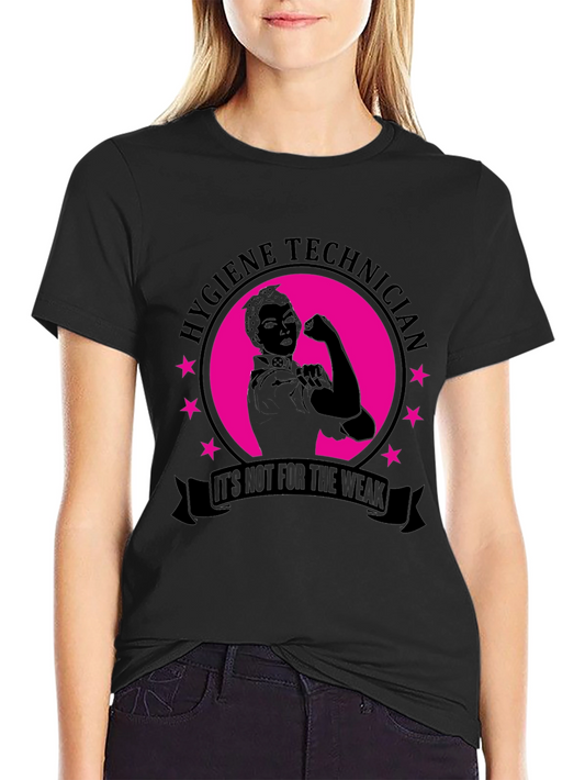 Hygiene Technician Strong Woman T-Shirt