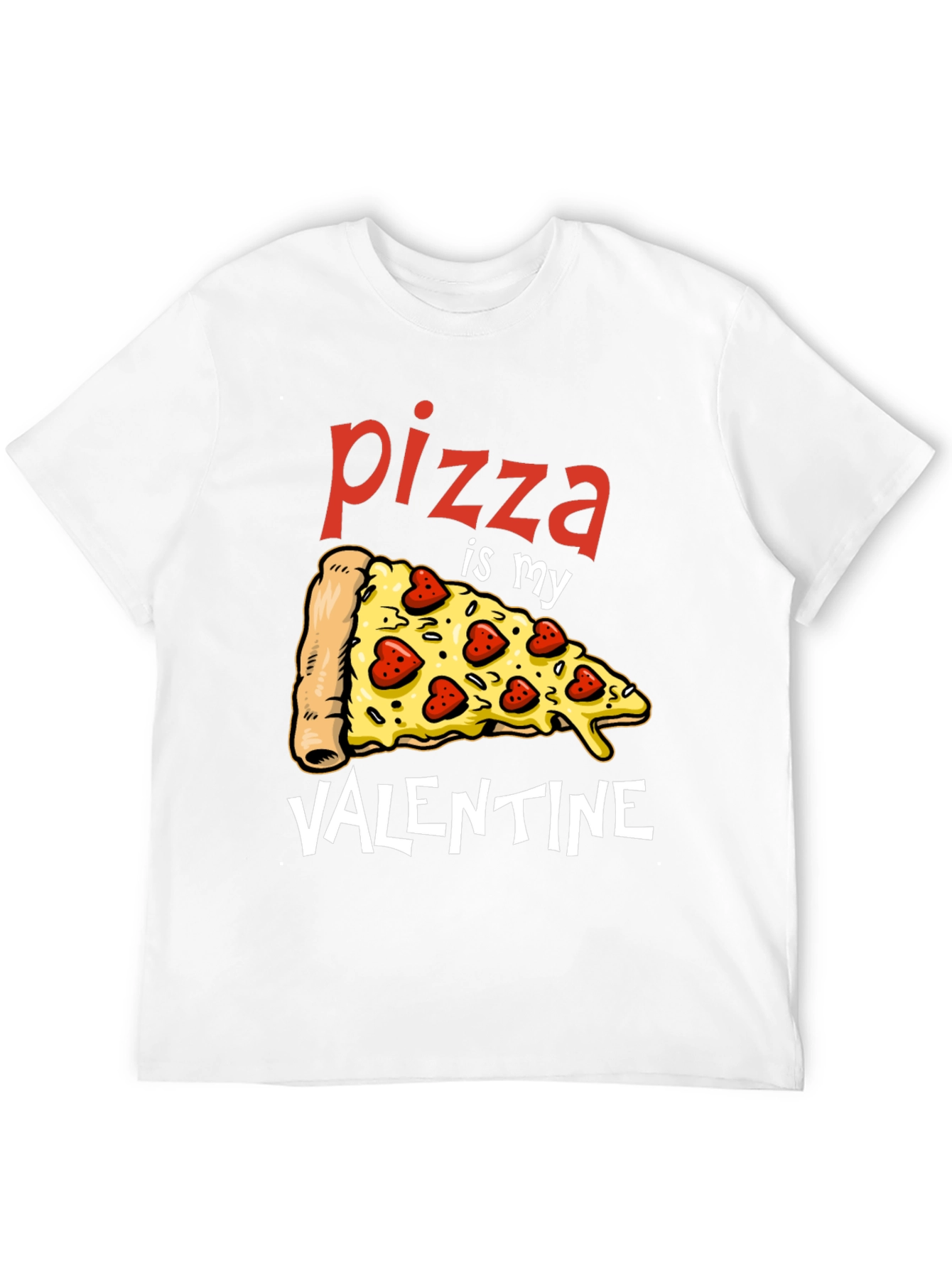 Pizza Is My Valentine Graphic T-Shirt