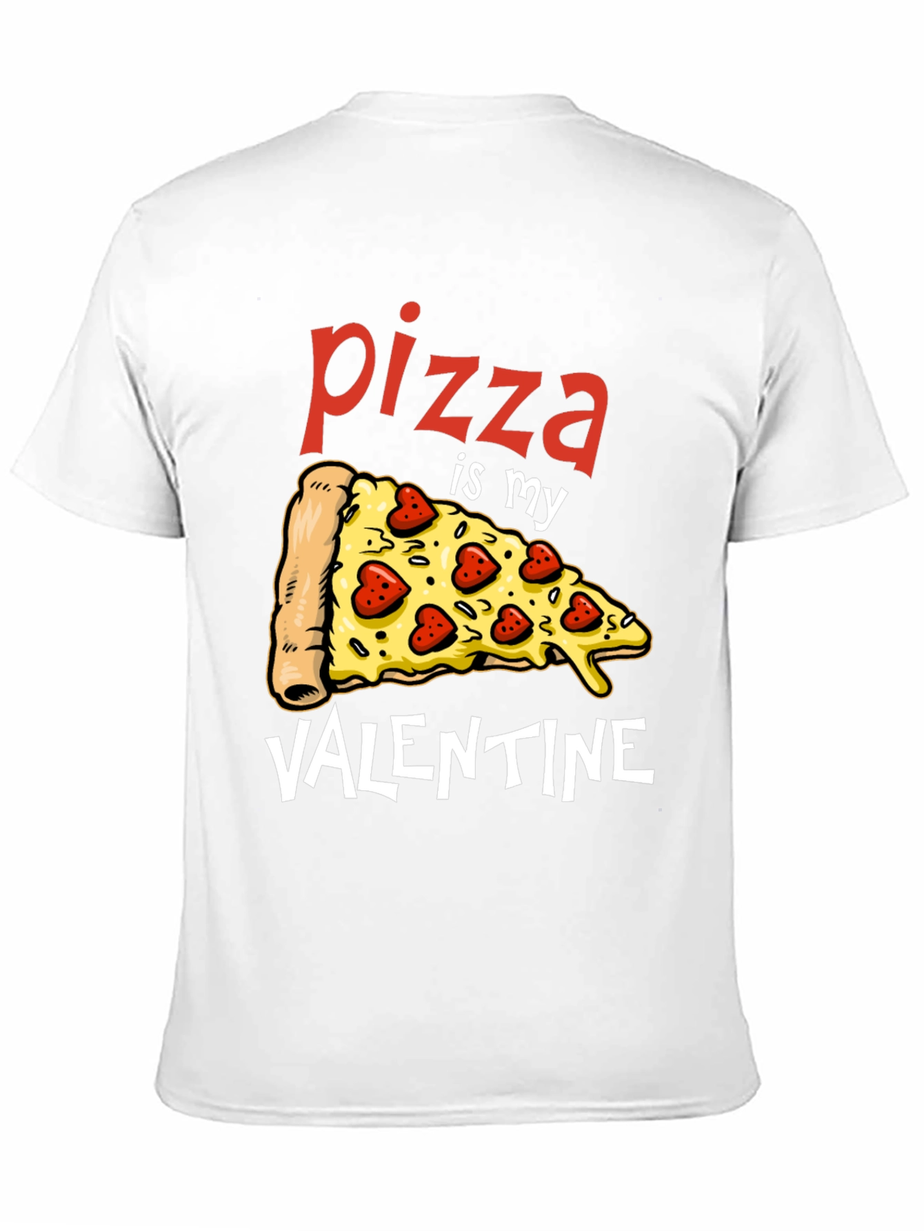 Pizza Is My Valentine Graphic T-Shirt