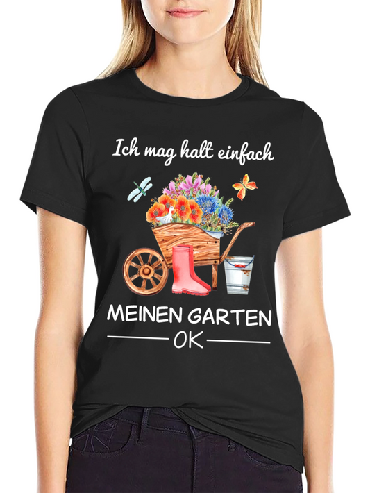 Ich Mag Halst Einfach Garten T-Shirt