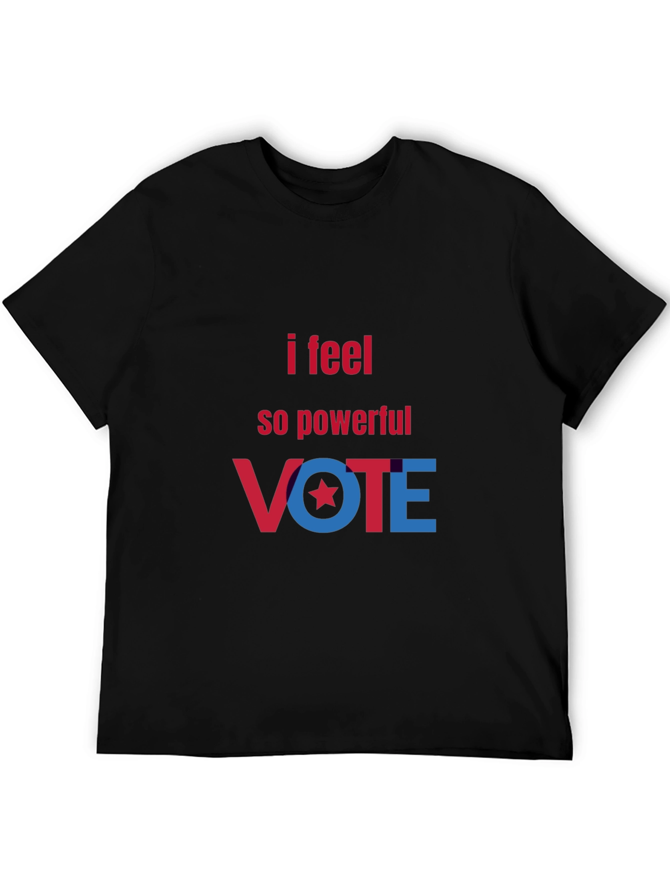 I Feel So Powerful VOTE T-Shirt