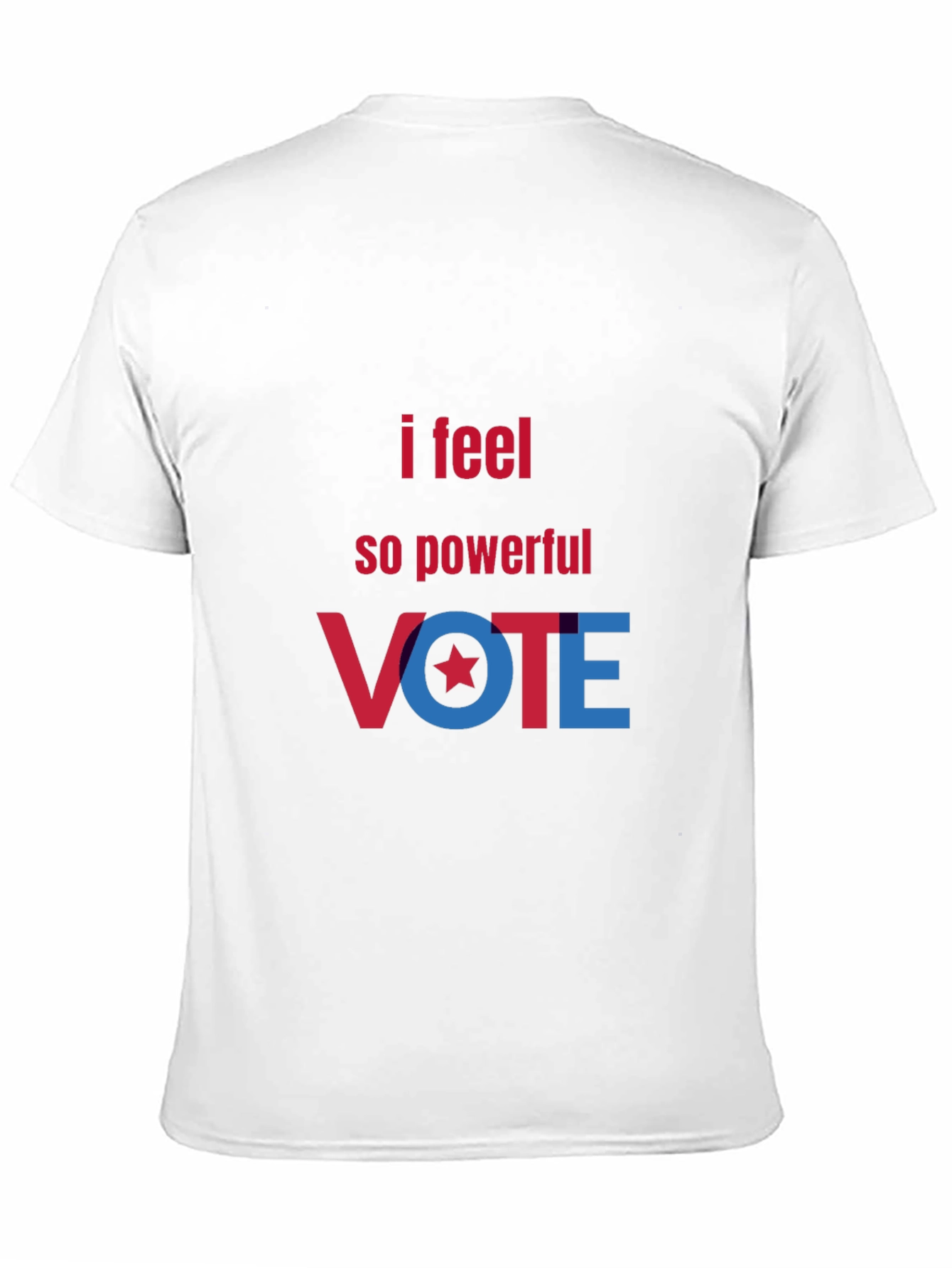 I Feel So Powerful VOTE T-Shirt
