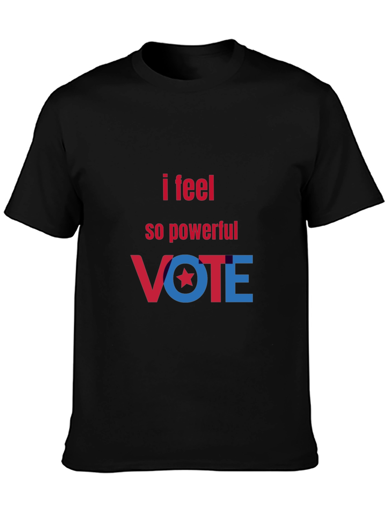 I Feel So Powerful VOTE T-Shirt