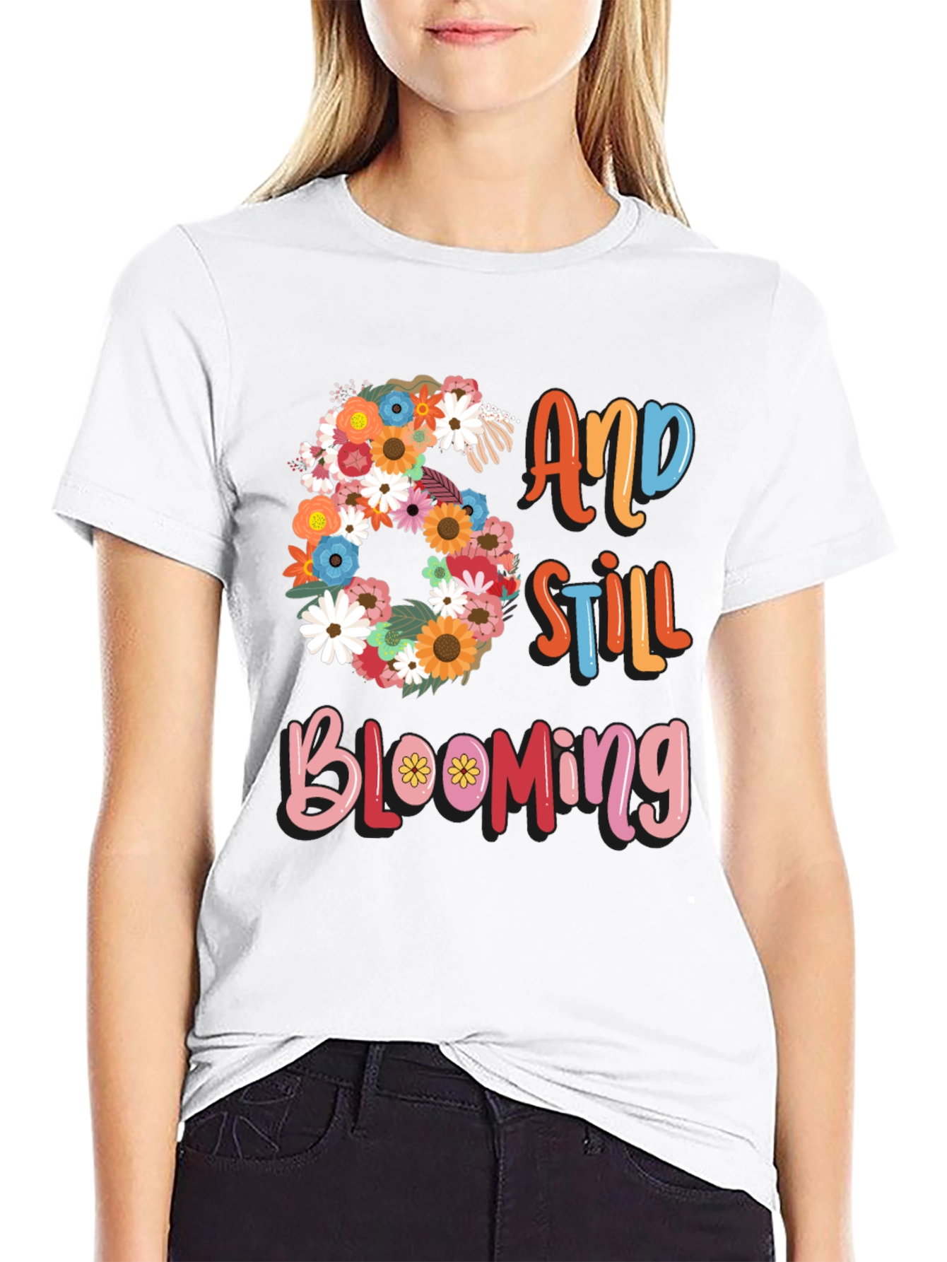 60 and Still Blooming Graphic T-Shirt