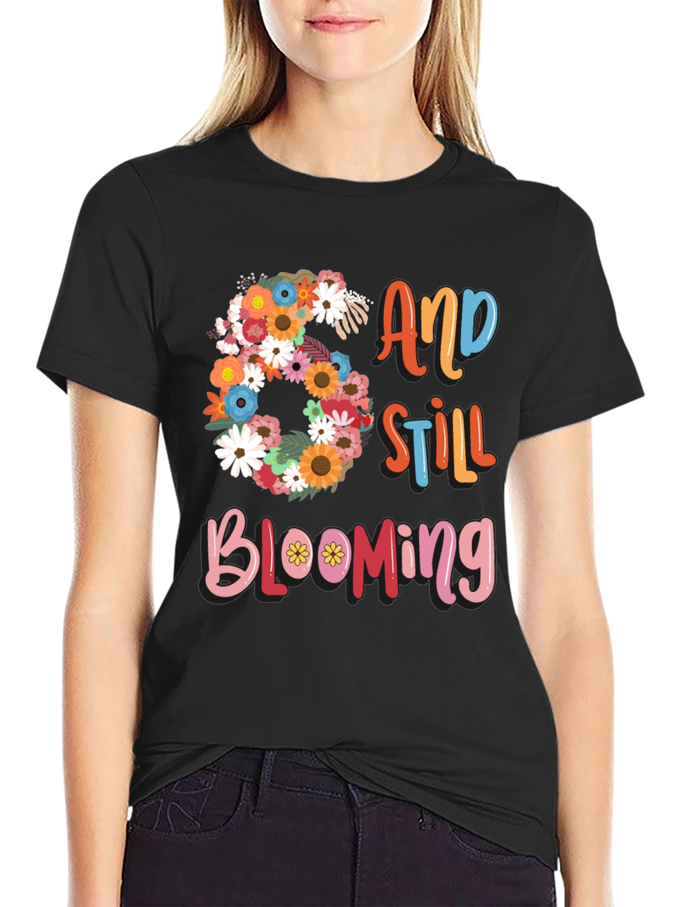 60 and Still Blooming Graphic T-Shirt