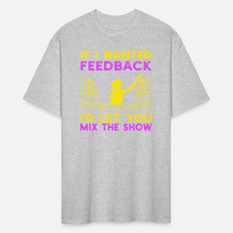 If I Wanted Feedback Sound Engineer