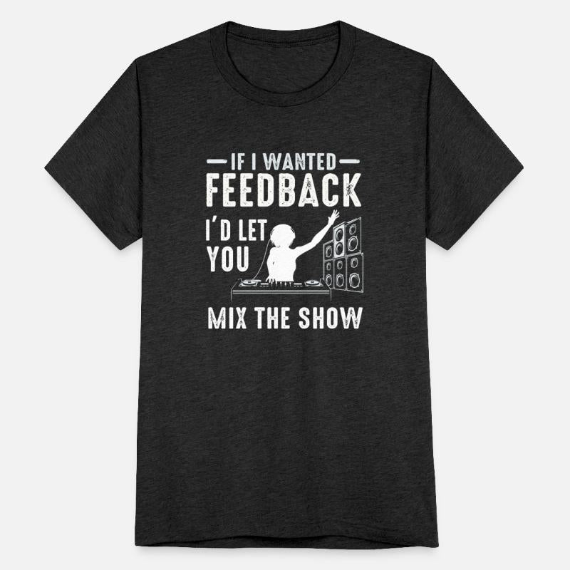 If I Wanted Feedback Sound Engineer