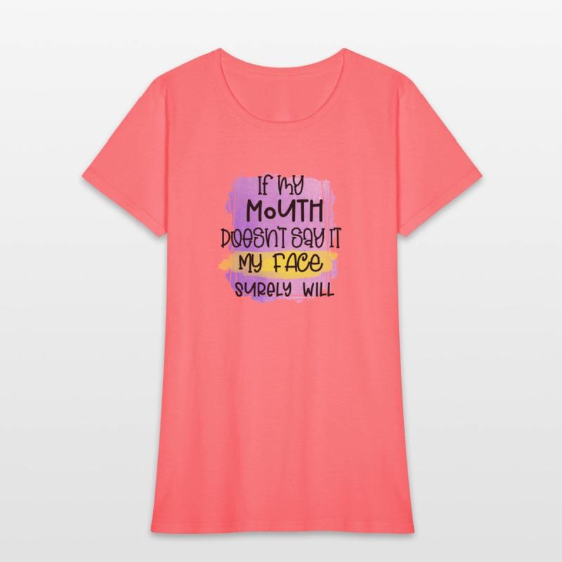 IF MY MOUTH DOESNT SAY IT