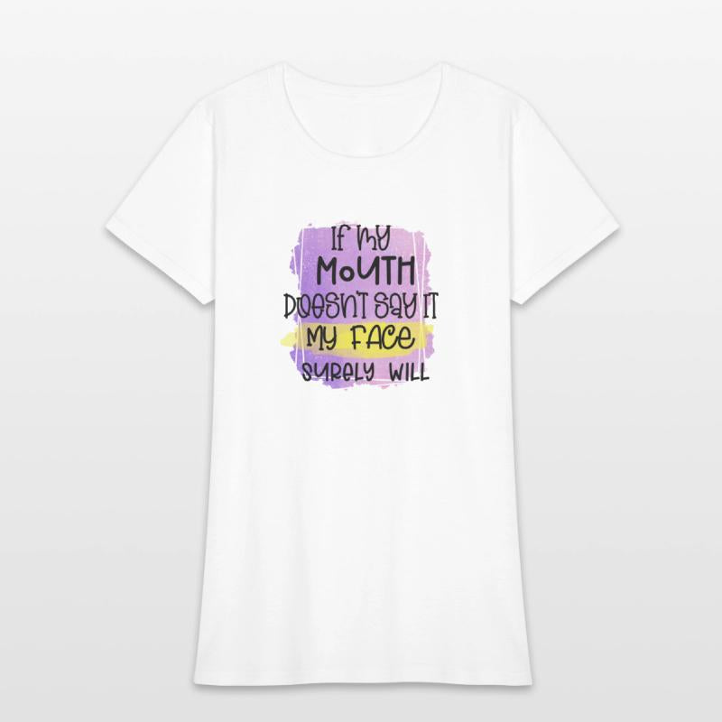 IF MY MOUTH DOESNT SAY IT
