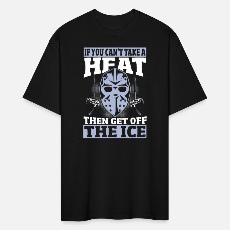If You Can't Take A Heat Then Get Off The Ice