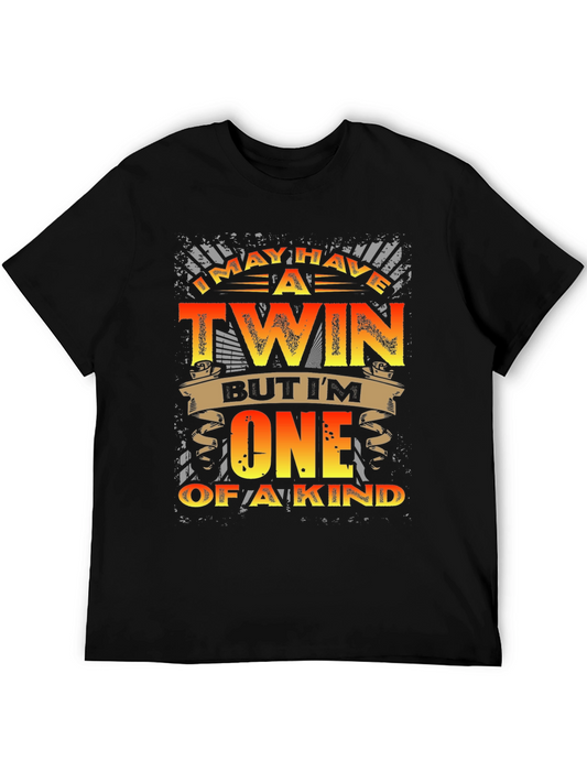 I May Have A Twin One of a Kind T-Shirt