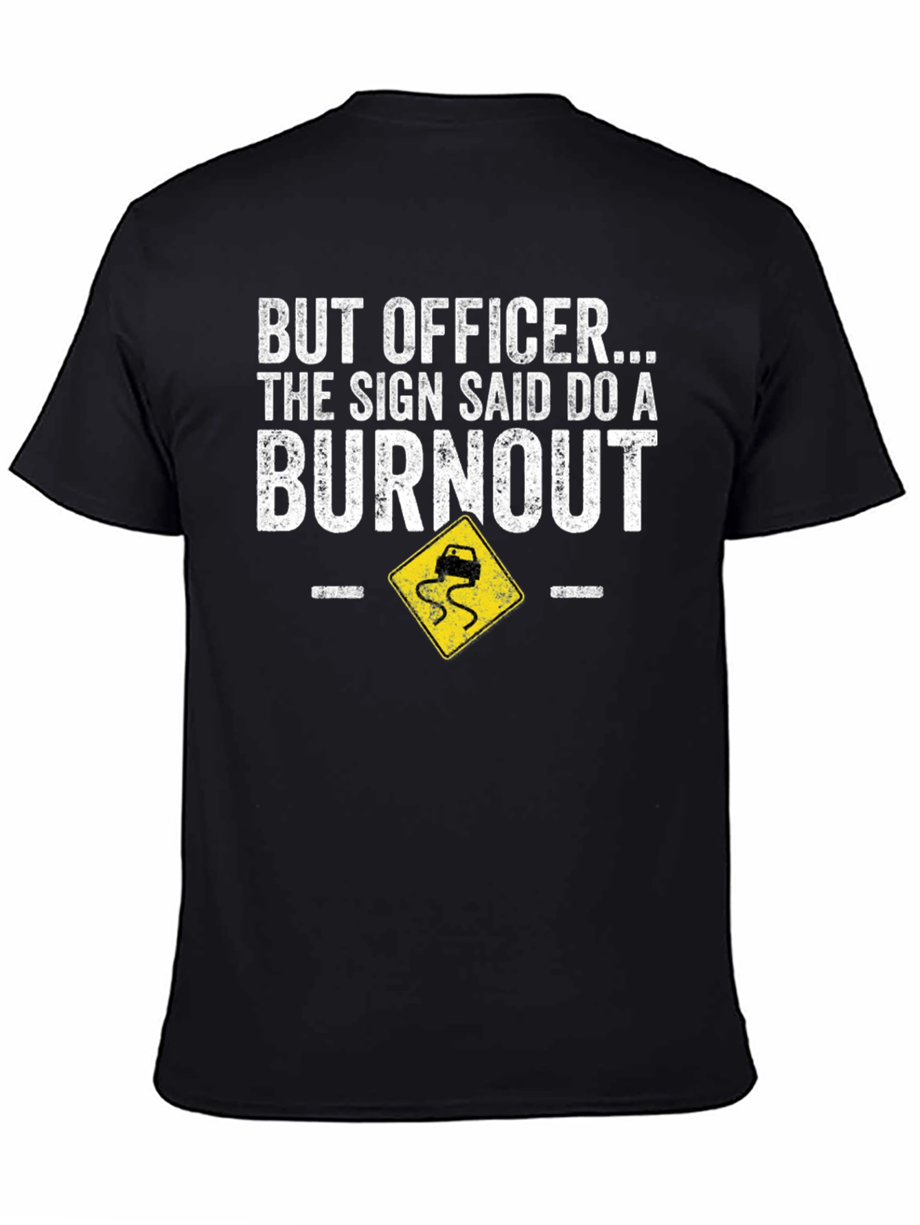 But Officer Burnout T-Shirt Funny Car Lover Tee