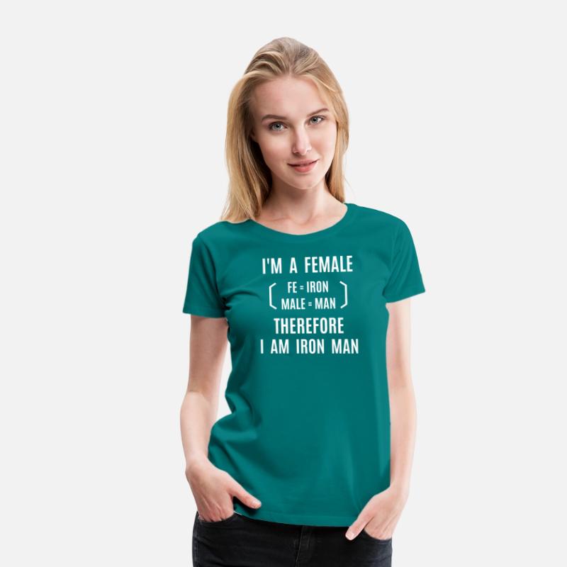I'm A Female Therefore I Am Iron Man (fe+male)