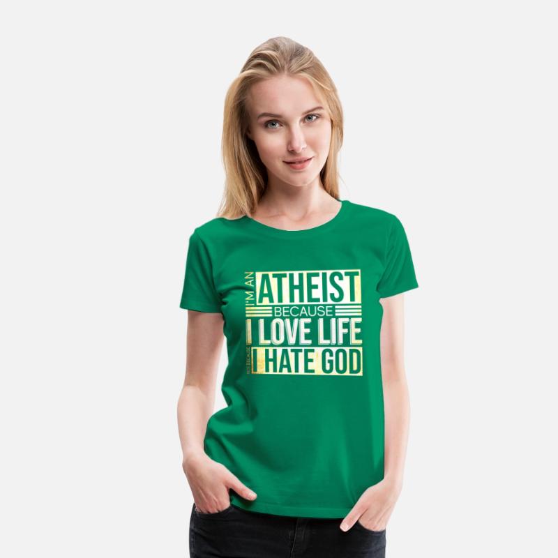 I'm An Atheist Because I Love Life Not Because I