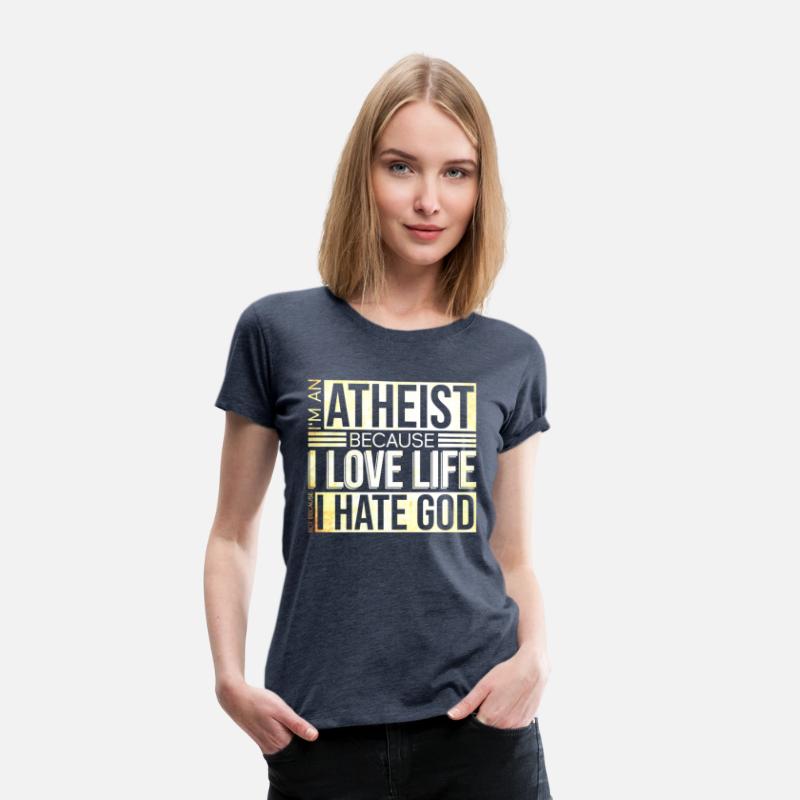 I'm An Atheist Because I Love Life Not Because I