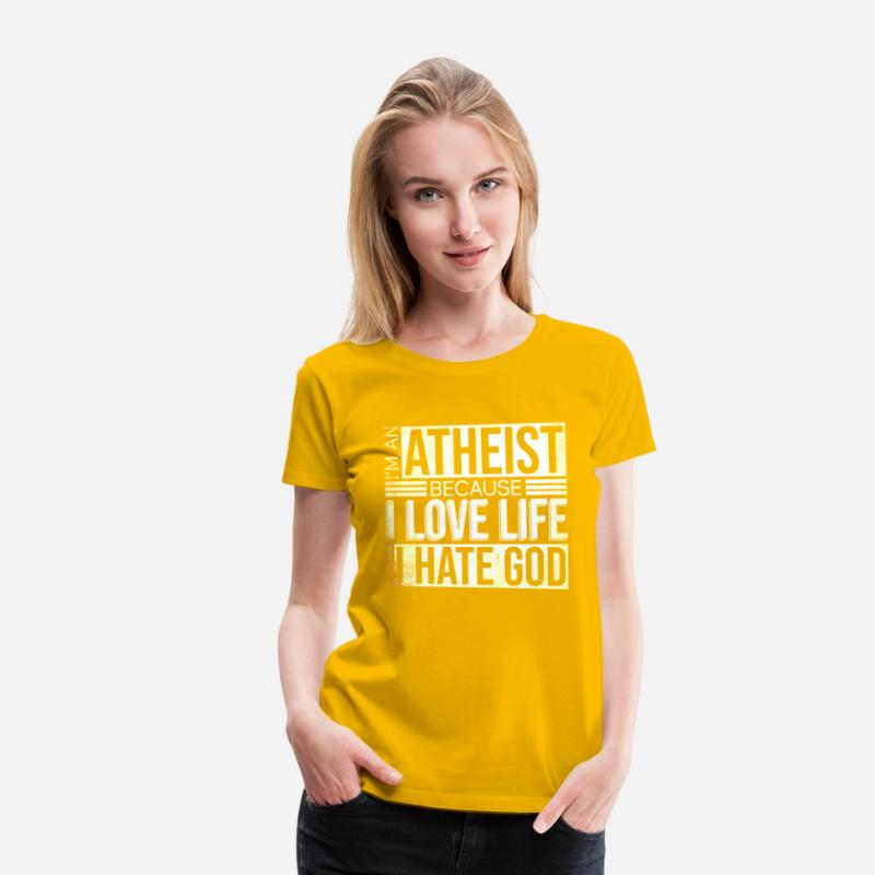 I'm An Atheist Because I Love Life Not Because I