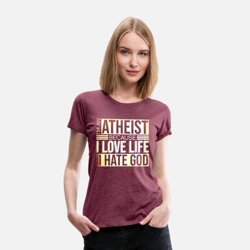 I'm An Atheist Because I Love Life Not Because I