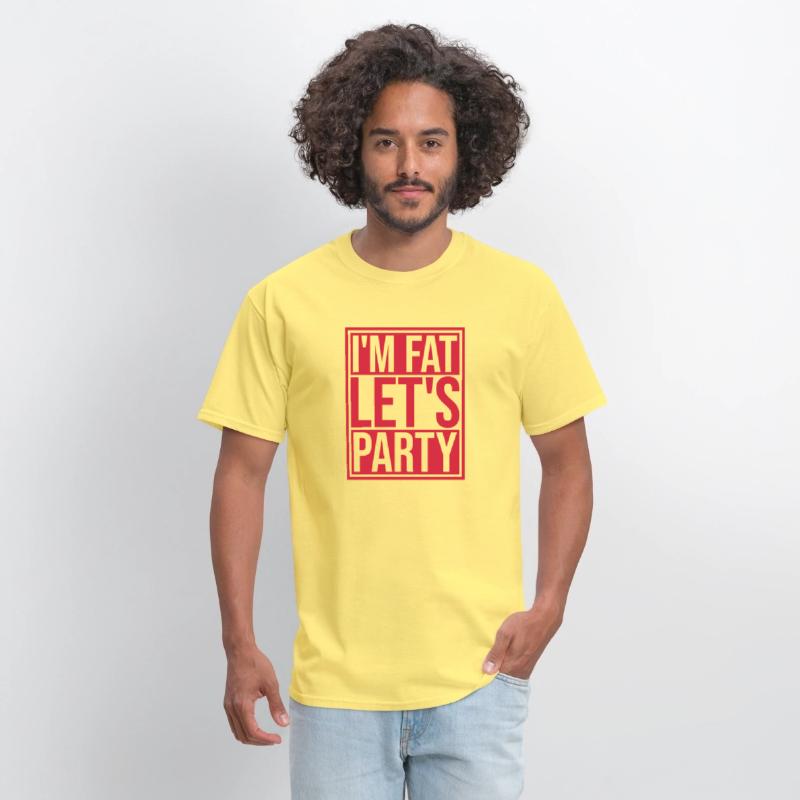 im fat lets party