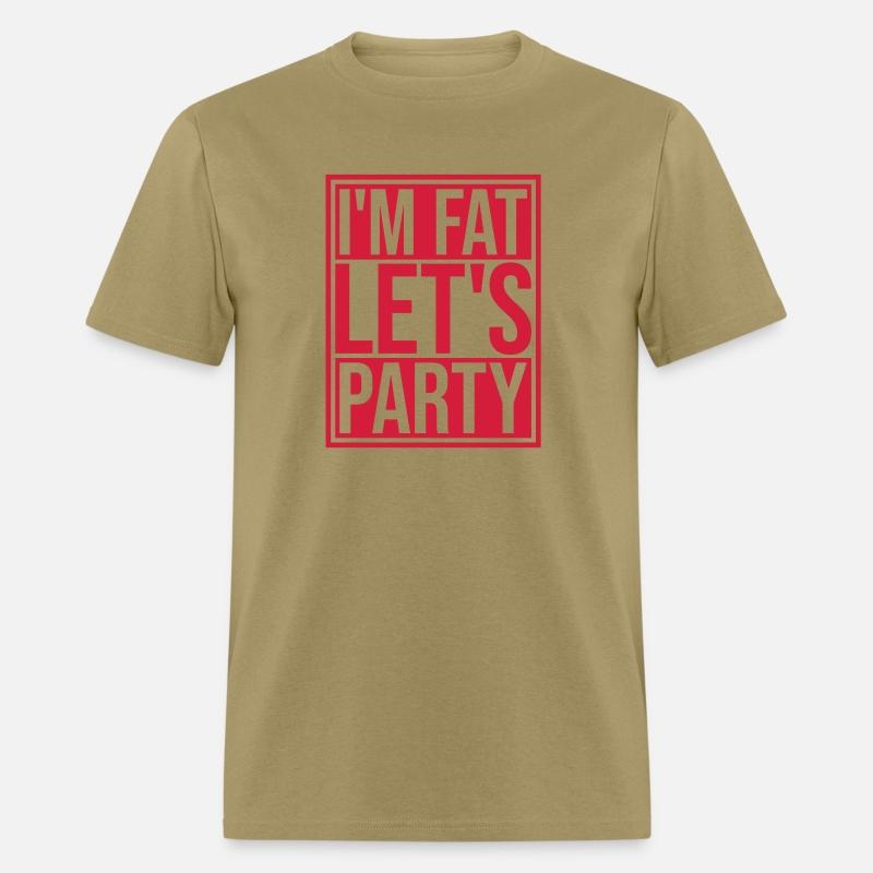 im fat lets party