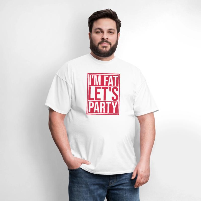im fat lets party