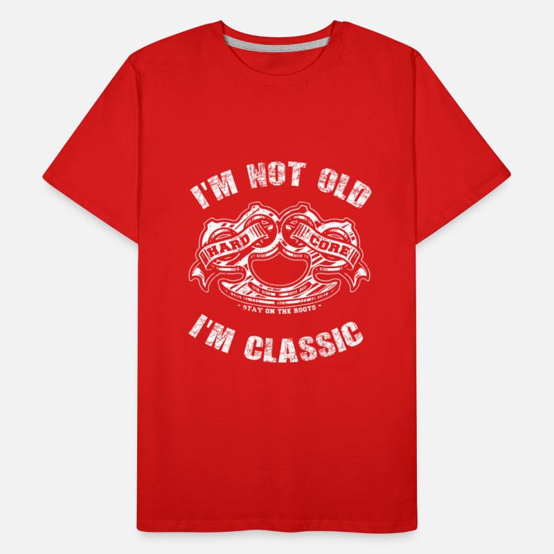 I'm not Old, I'm Classic, Hard Core Knuckle.