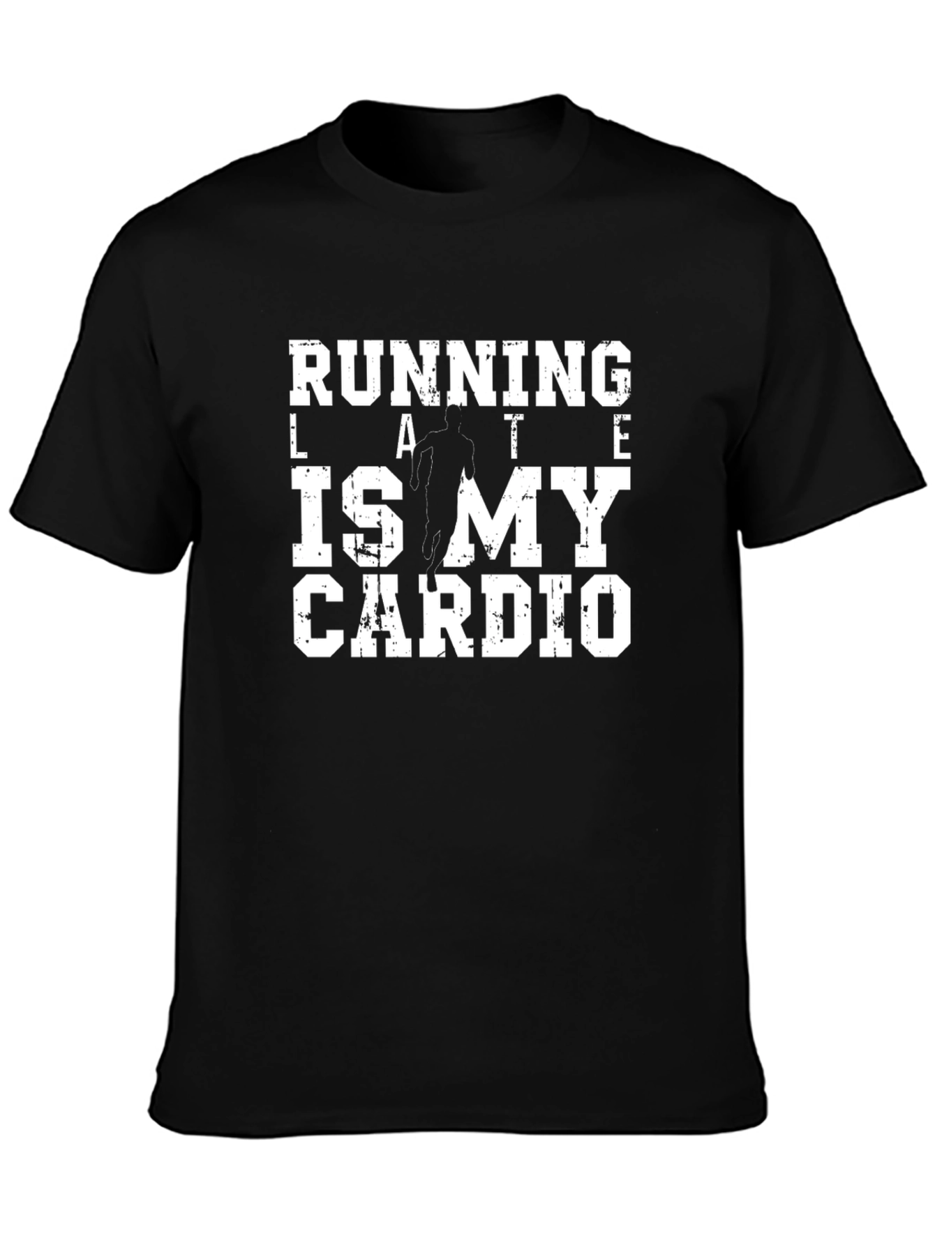Running Late Is My Cardio Graphic Tee