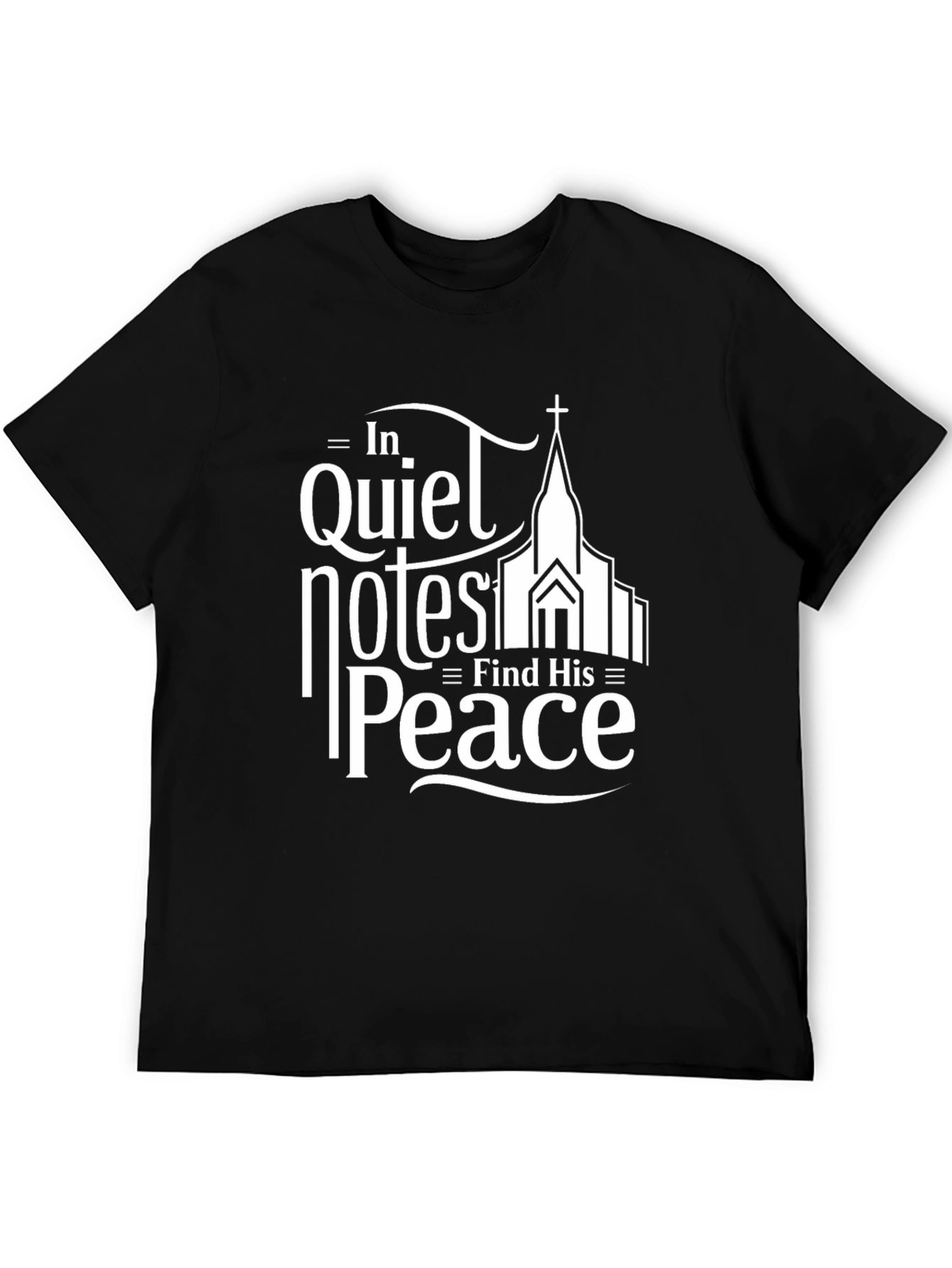 In Quiet Notes Find His Peace T-Shirt