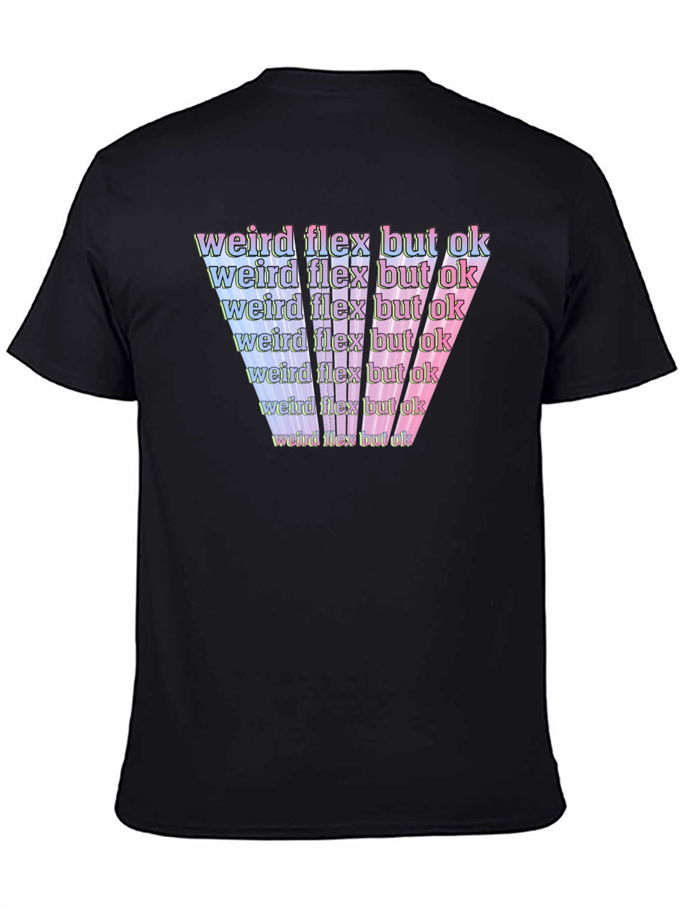 Weird Flex But Ok Graphic T-Shirt