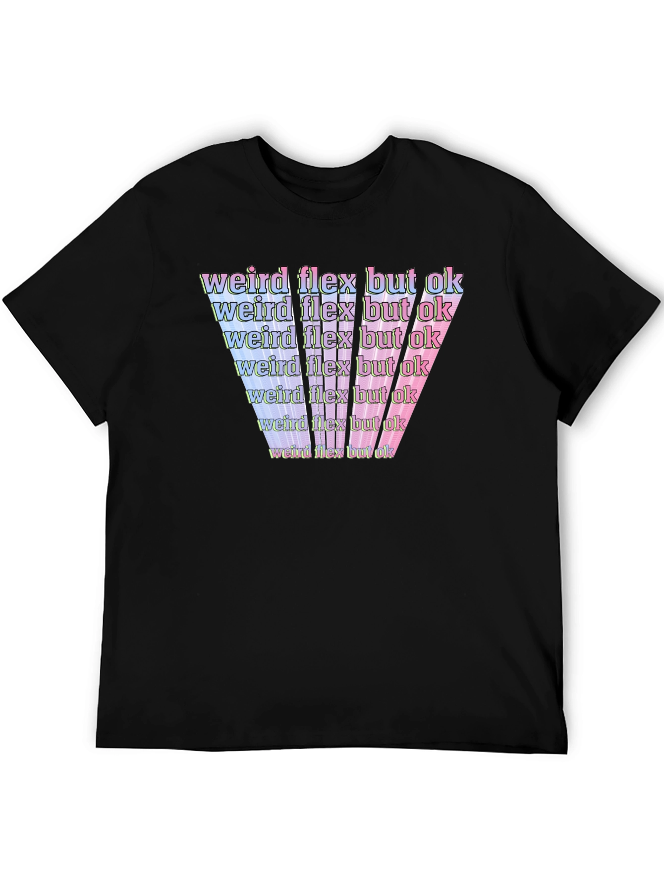 Weird Flex But Ok Graphic T-Shirt